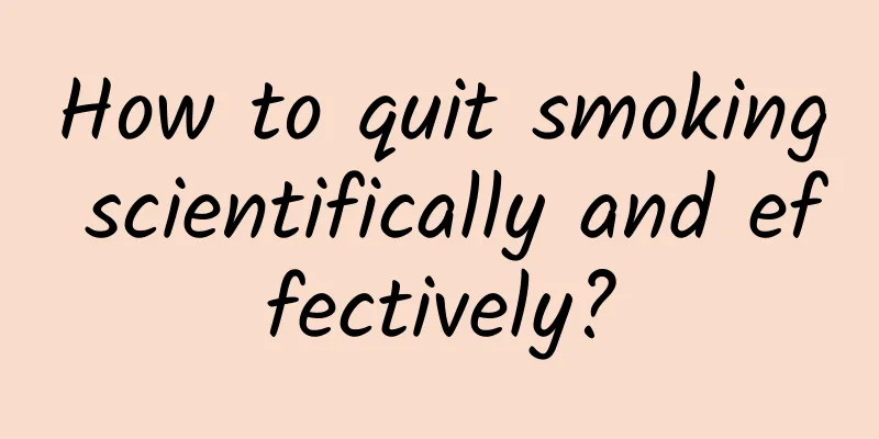 How to quit smoking scientifically and effectively?