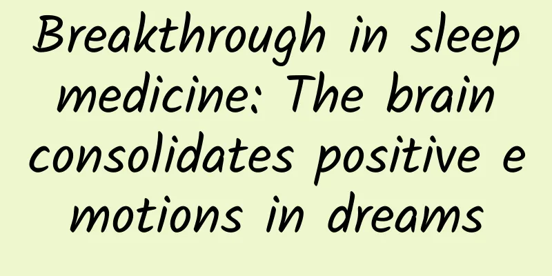 Breakthrough in sleep medicine: The brain consolidates positive emotions in dreams