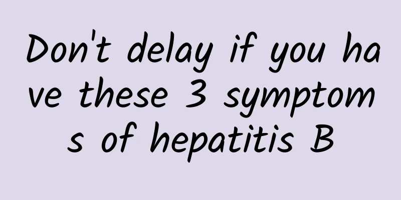 Don't delay if you have these 3 symptoms of hepatitis B