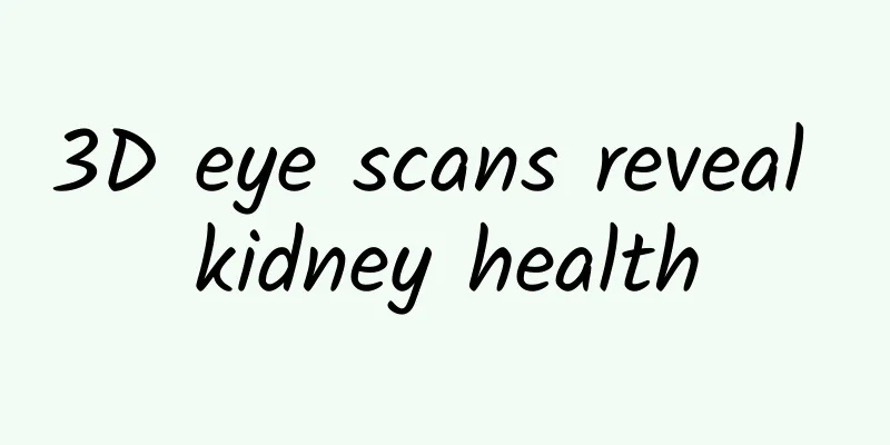 3D eye scans reveal kidney health