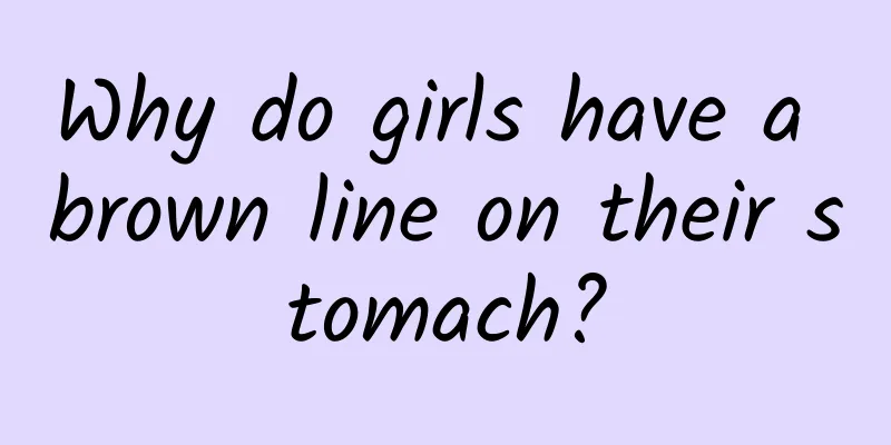 Why do girls have a brown line on their stomach?