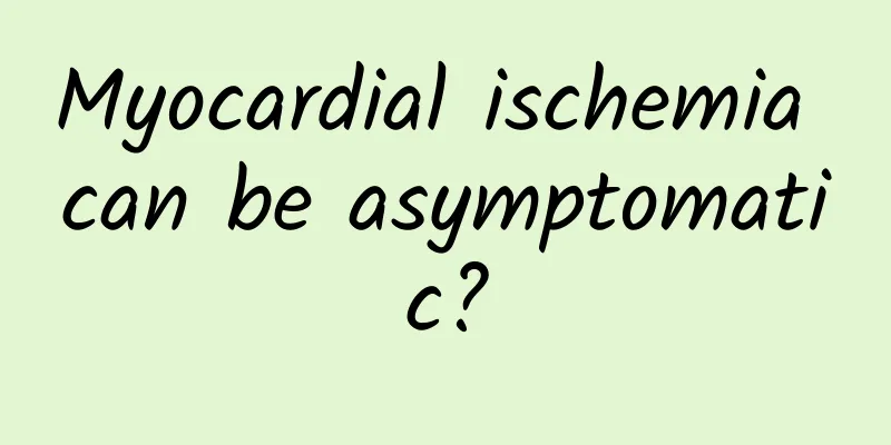 Myocardial ischemia can be asymptomatic?