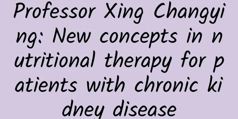 Professor Xing Changying: New concepts in nutritional therapy for patients with chronic kidney disease