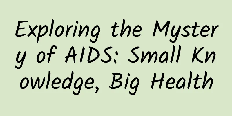 Exploring the Mystery of AIDS: Small Knowledge, Big Health