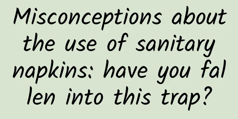Misconceptions about the use of sanitary napkins: have you fallen into this trap?