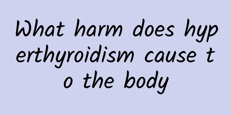What harm does hyperthyroidism cause to the body