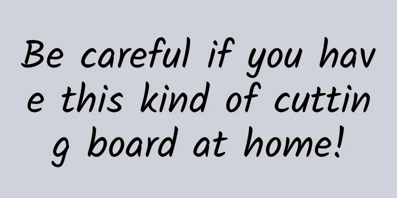 Be careful if you have this kind of cutting board at home!