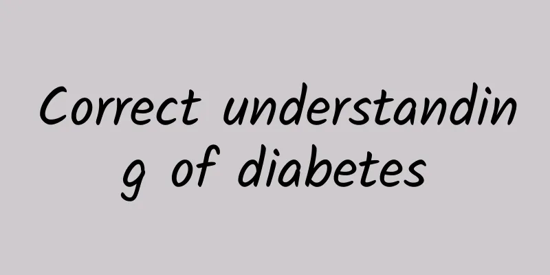 Correct understanding of diabetes