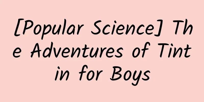 [Popular Science] The Adventures of Tintin for Boys