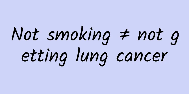 Not smoking ≠ not getting lung cancer