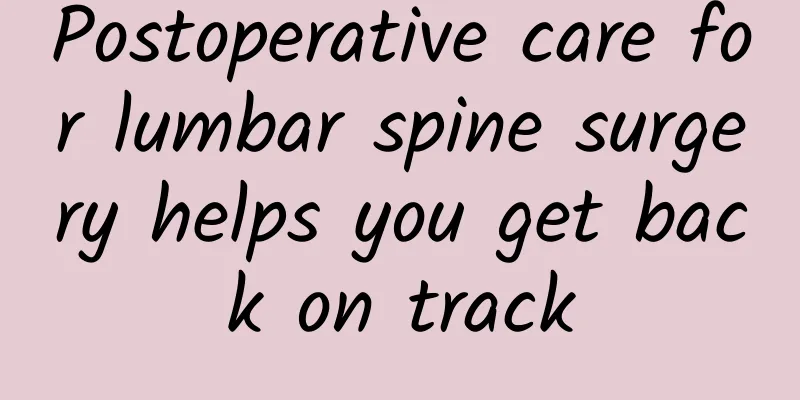 Postoperative care for lumbar spine surgery helps you get back on track