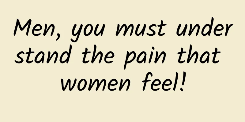 Men, you must understand the pain that women feel!