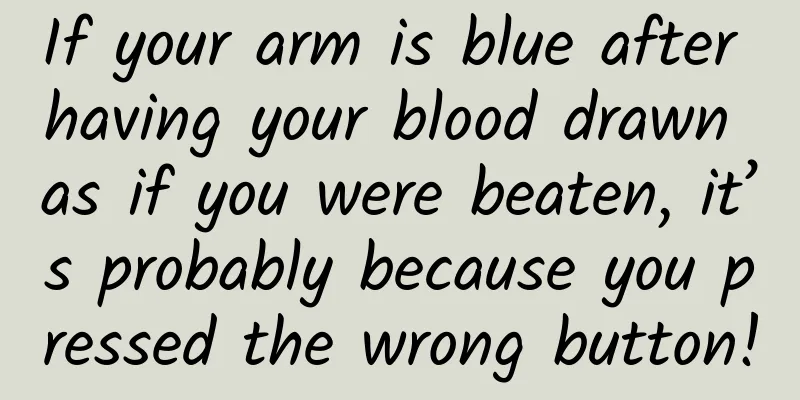 If your arm is blue after having your blood drawn as if you were beaten, it’s probably because you pressed the wrong button!