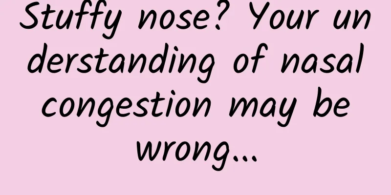 Stuffy nose? Your understanding of nasal congestion may be wrong...