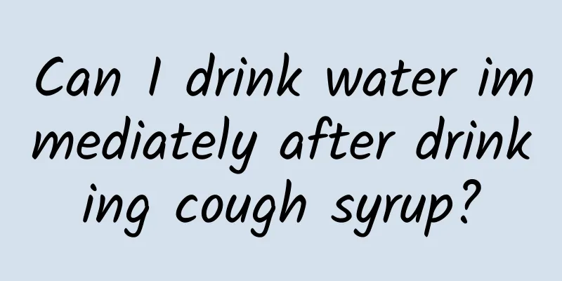 Can I drink water immediately after drinking cough syrup?