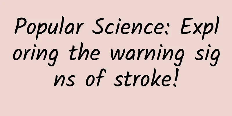 Popular Science: Exploring the warning signs of stroke!