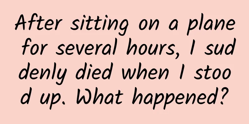 After sitting on a plane for several hours, I suddenly died when I stood up. What happened?