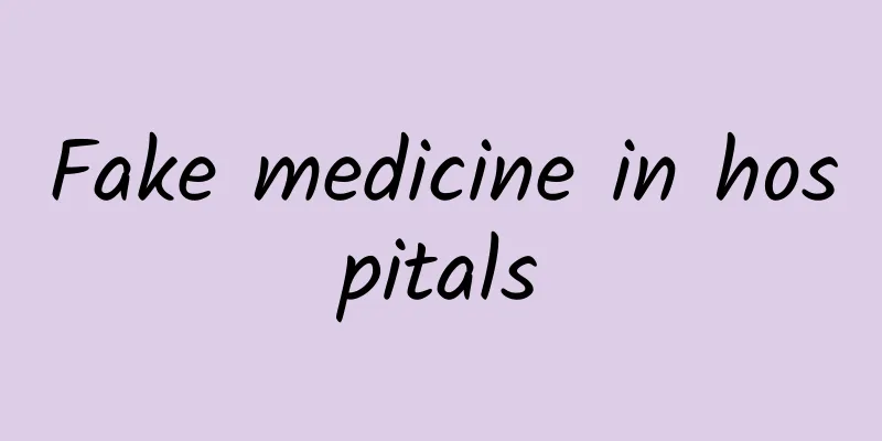 Fake medicine in hospitals