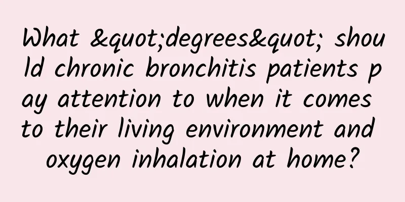 What "degrees" should chronic bronchitis patients pay attention to when it comes to their living environment and oxygen inhalation at home?