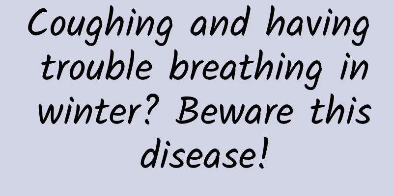 Coughing and having trouble breathing in winter? Beware this disease!