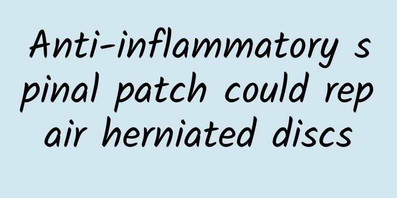 Anti-inflammatory spinal patch could repair herniated discs