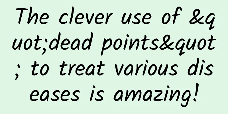 The clever use of "dead points" to treat various diseases is amazing!