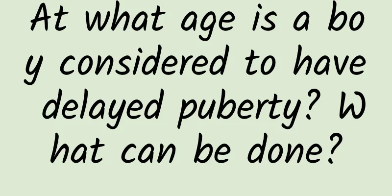 At what age is a boy considered to have delayed puberty? What can be done?