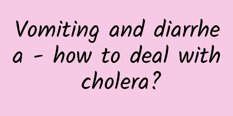 Vomiting and diarrhea - how to deal with cholera?
