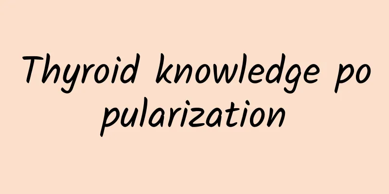 Thyroid knowledge popularization