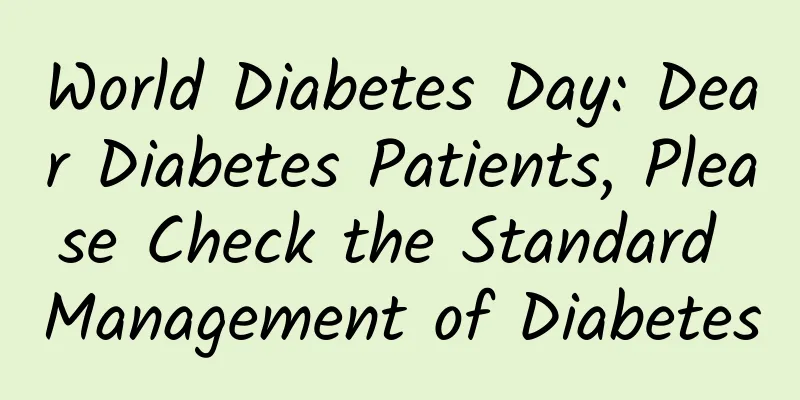 World Diabetes Day: Dear Diabetes Patients, Please Check the Standard Management of Diabetes