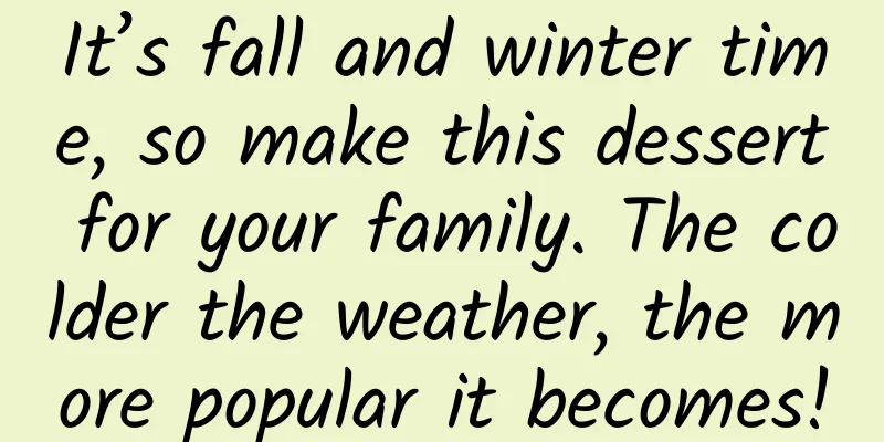 It’s fall and winter time, so make this dessert for your family. The colder the weather, the more popular it becomes!