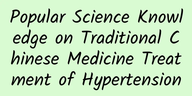 Popular Science Knowledge on Traditional Chinese Medicine Treatment of Hypertension