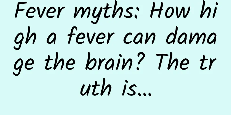 Fever myths: How high a fever can damage the brain? The truth is…