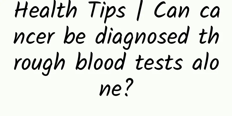 Health Tips | Can cancer be diagnosed through blood tests alone?
