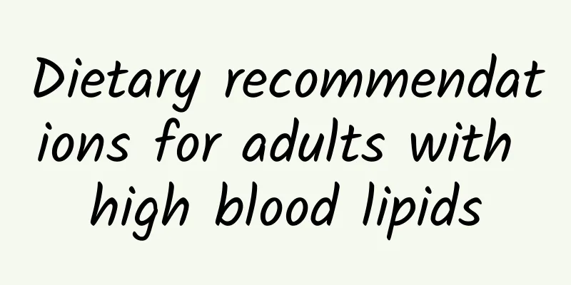 Dietary recommendations for adults with high blood lipids