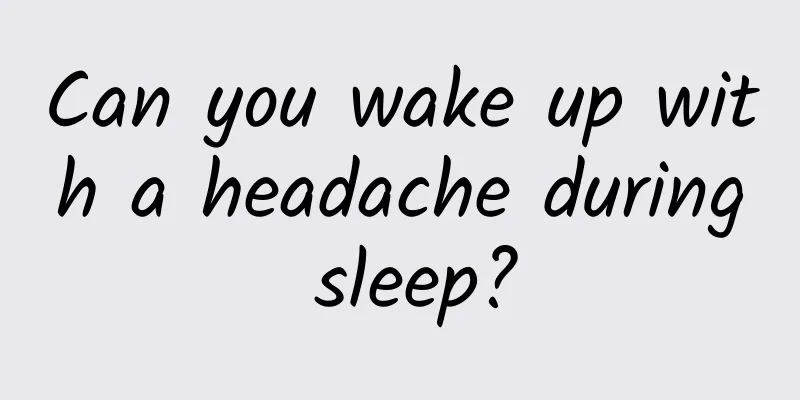 Can you wake up with a headache during sleep?