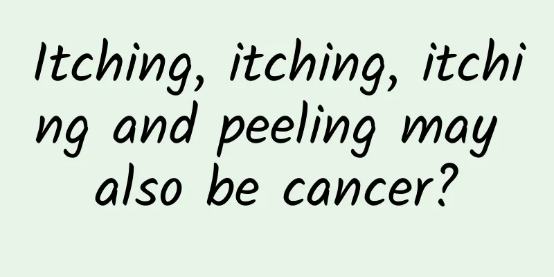 Itching, itching, itching and peeling may also be cancer?