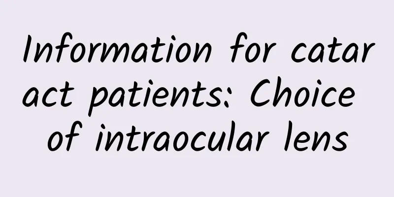 Information for cataract patients: Choice of intraocular lens