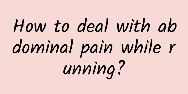 How to deal with abdominal pain while running?