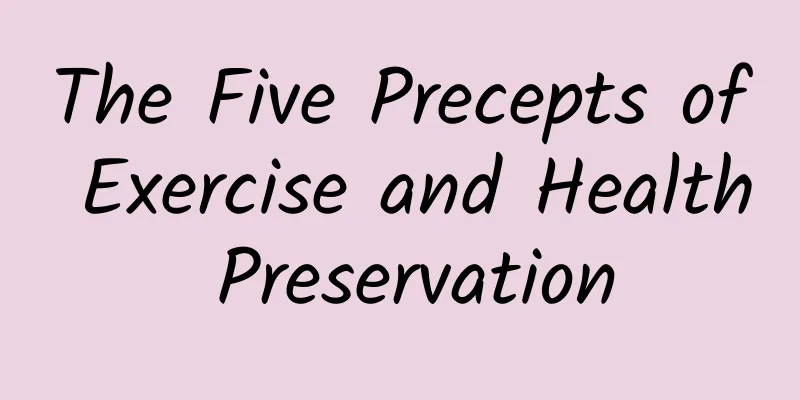The Five Precepts of Exercise and Health Preservation
