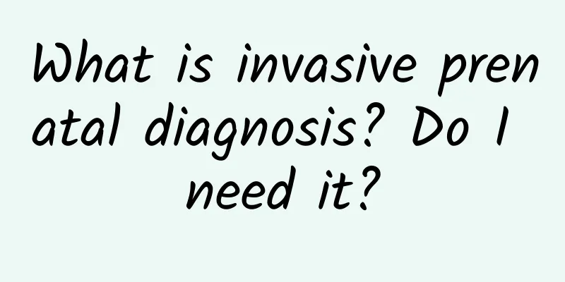 What is invasive prenatal diagnosis? Do I need it?