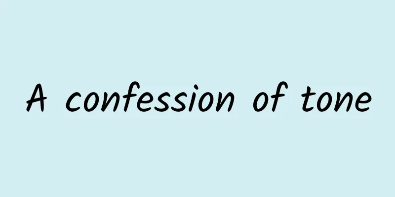 A confession of tone