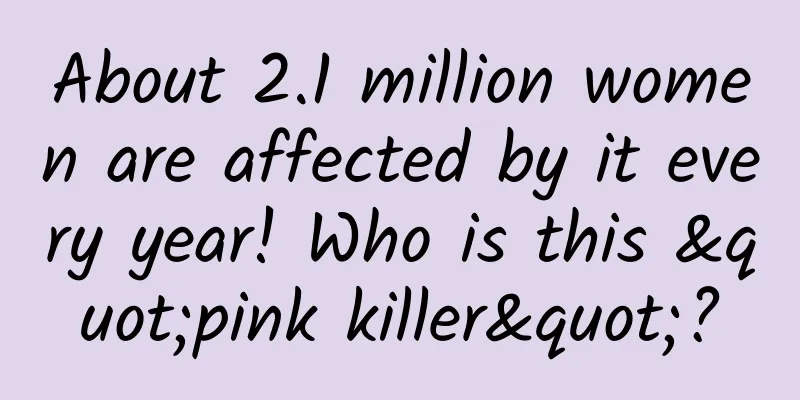 About 2.1 million women are affected by it every year! Who is this "pink killer"?