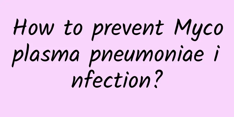How to prevent Mycoplasma pneumoniae infection?