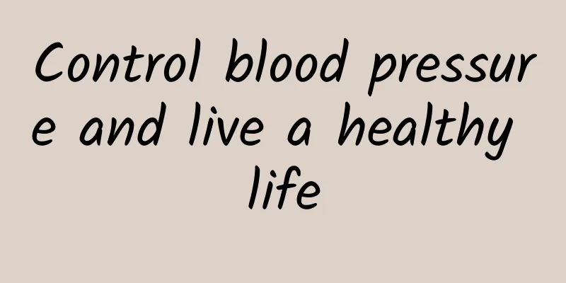 Control blood pressure and live a healthy life