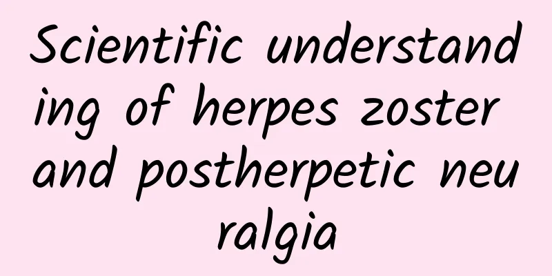 Scientific understanding of herpes zoster and postherpetic neuralgia