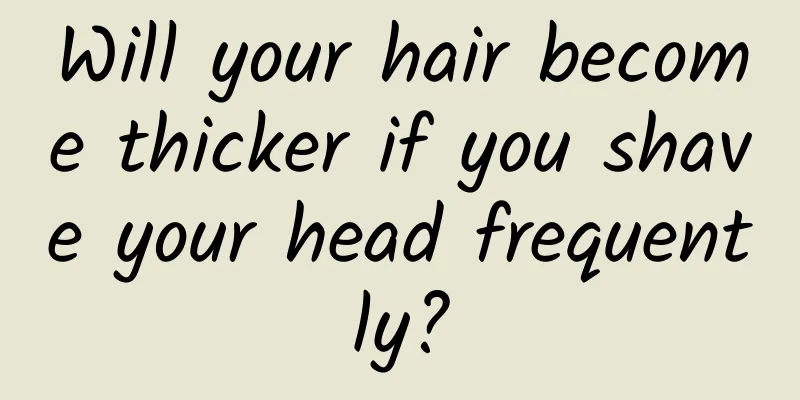 Will your hair become thicker if you shave your head frequently?