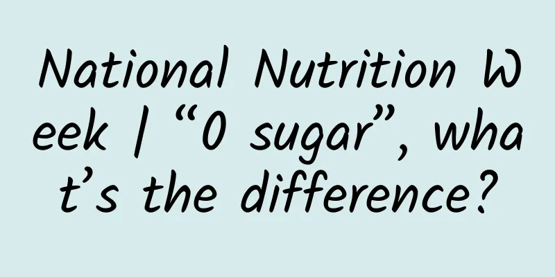 National Nutrition Week | “0 sugar”, what’s the difference?