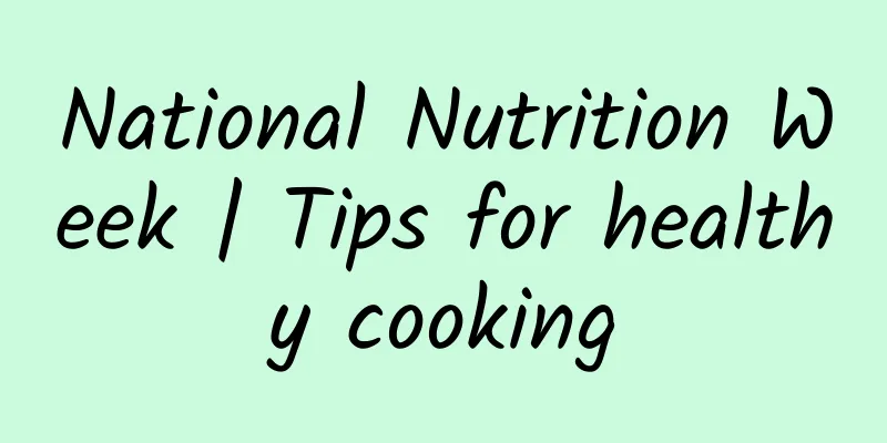 National Nutrition Week | Tips for healthy cooking