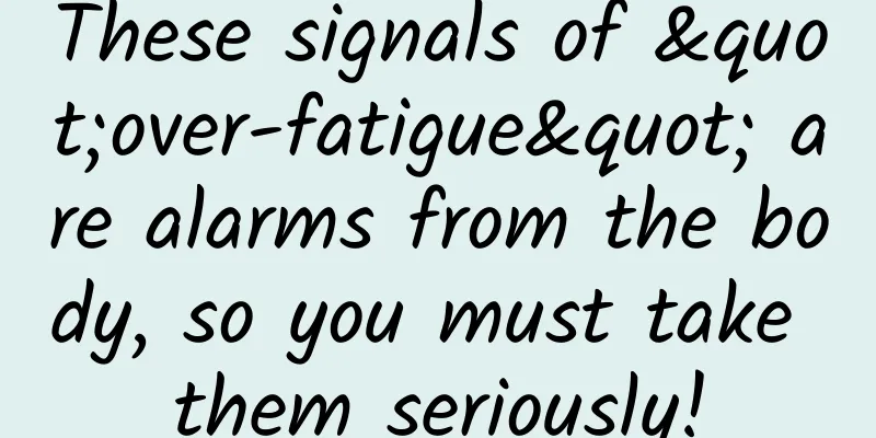 These signals of "over-fatigue" are alarms from the body, so you must take them seriously!